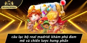CÂU LẠC BỘ REAL MADRID: KHÁM PHÁ ĐAM MÊ VÀ CHIẾN LƯỢC HƯNG PHẤN