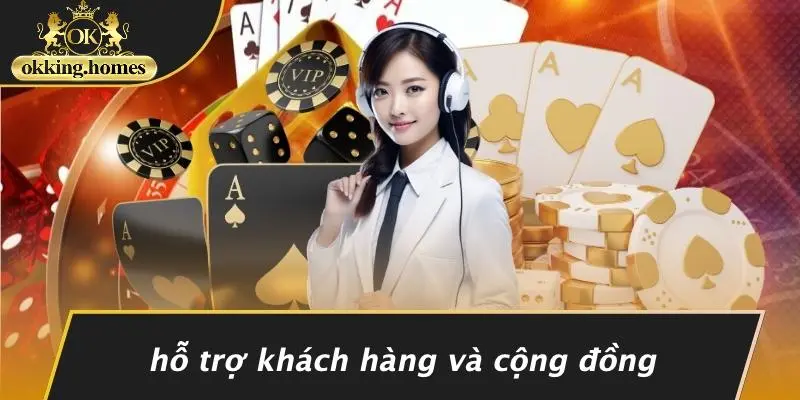 Hỗ Trợ Khách Hàng Và Cộng Đồng