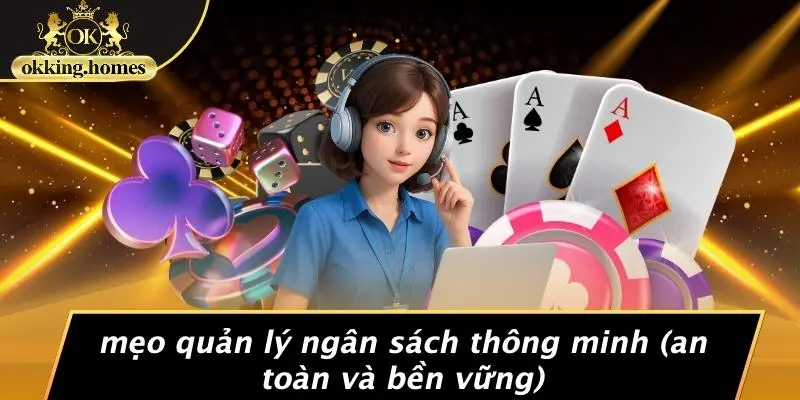 Mẹo Quản Lý Ngân Sách Thông Minh (an Toàn Và Bền Vững)