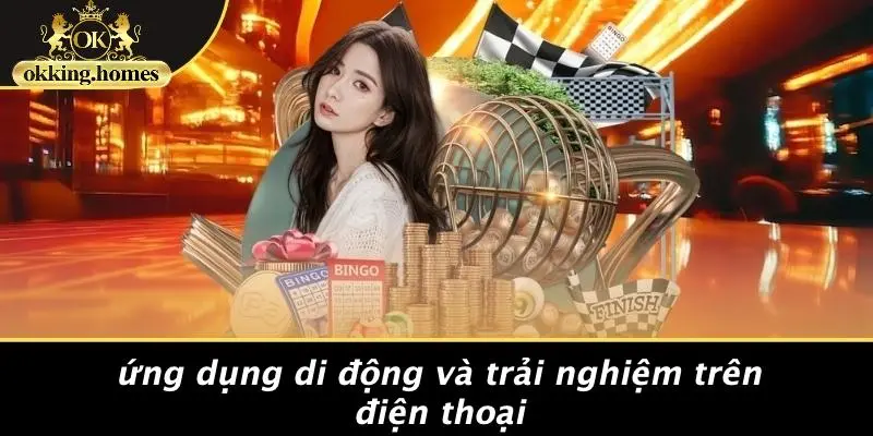 Ứng Dụng Di Động Và Trải Nghiệm Trên Điện Thoại