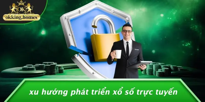 XỔ SỐ OKKING: BÍ QUYẾT TRÚNG LỚN DỄ DÀNG VÀ THÚ VỊ 3 Xu Hướng Phát Triển Xổ Số Trực Tuyến