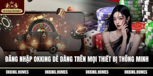 Đăng nhập OKKing