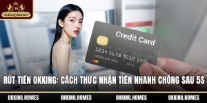 Rút tiền OKKing